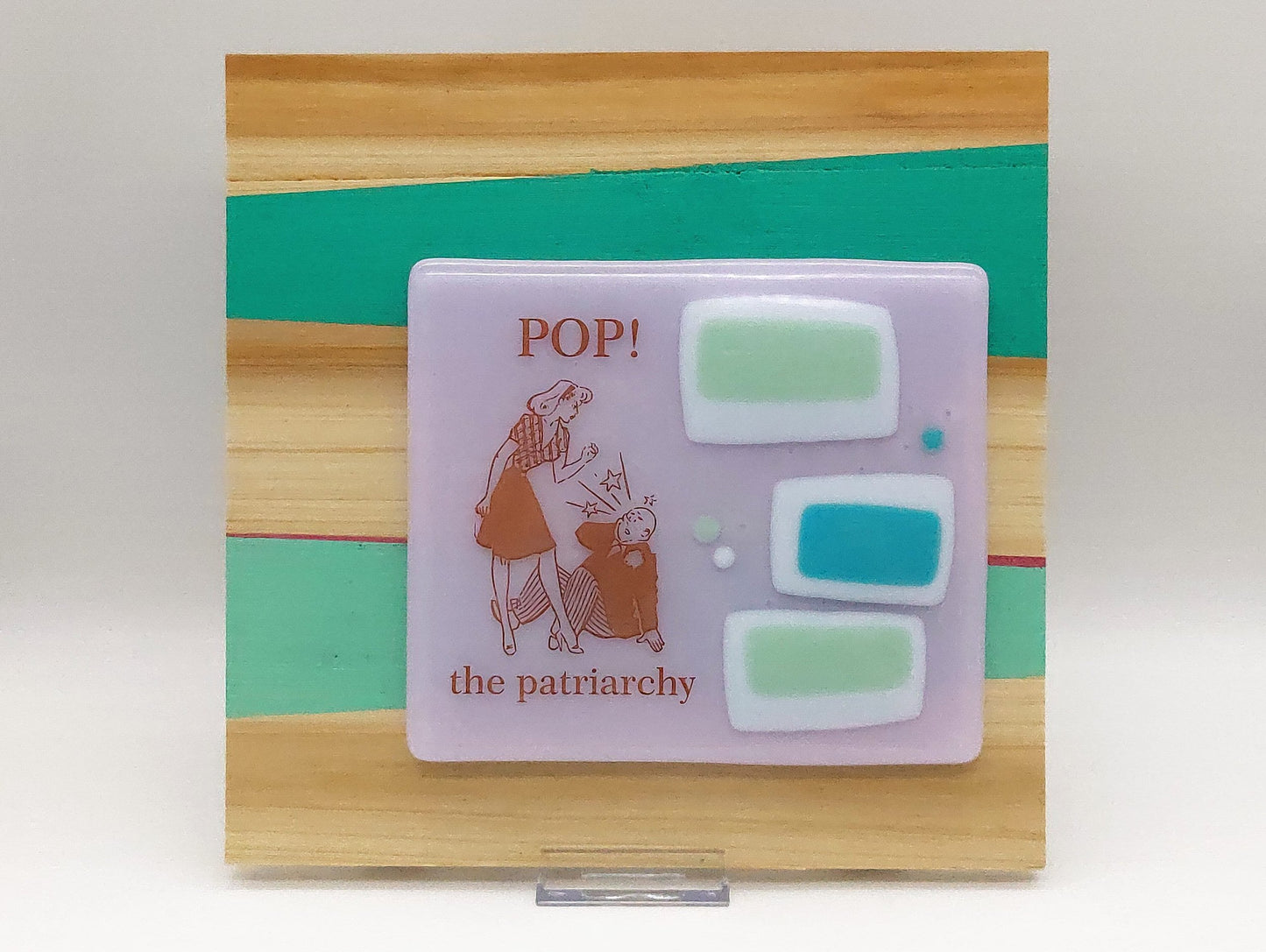 Pop the patriarchy